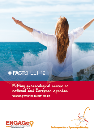 Factsheet 12_Putting gynaecological cancer on national and European agendas ENGAGe ASACO ESGO 2015